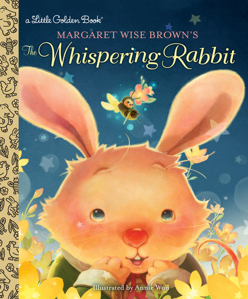 Margaret Wise Brown's The Whispering Rabbit by Margaret Wise Brown, Annie Won, 9780399555183