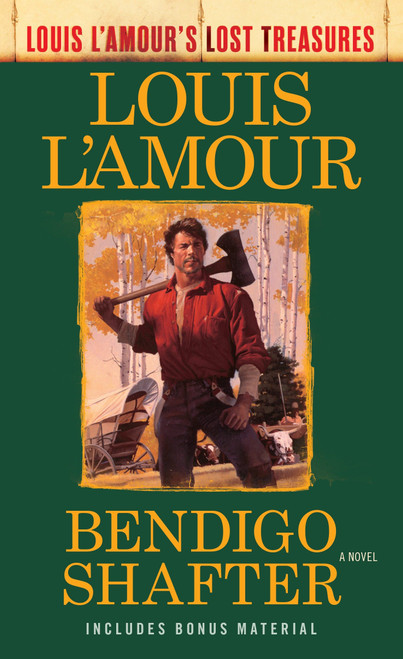 Bendigo Shafter (Louis L'Amour's Lost Treasures) (A Novel) by Louis L'Amour, 9780425286081