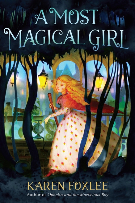 A Most Magical Girl - 9780553512885 by Karen Foxlee, 9780553512885