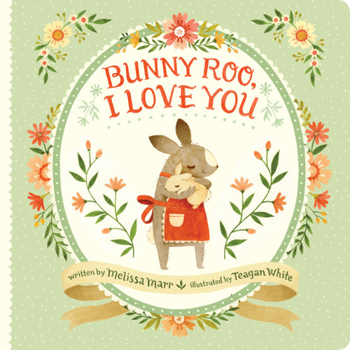 Bunny Roo, I Love You - 9780399546471 by Melissa Marr, Teagan White, 9780399546471