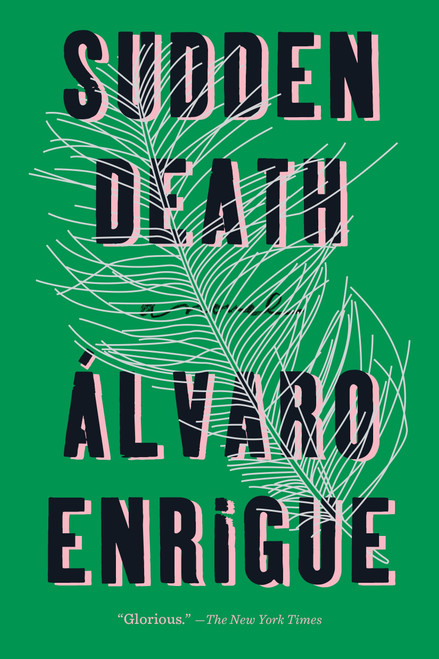 Sudden Death (A Novel) - 9780735213449 by Álvaro Enrigue, Natasha Wimmer, 9780735213449
