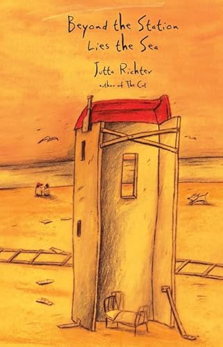 Beyond the Station Lies the Sea by Jutta Richter, Anna Brailovsky, 9781571316905