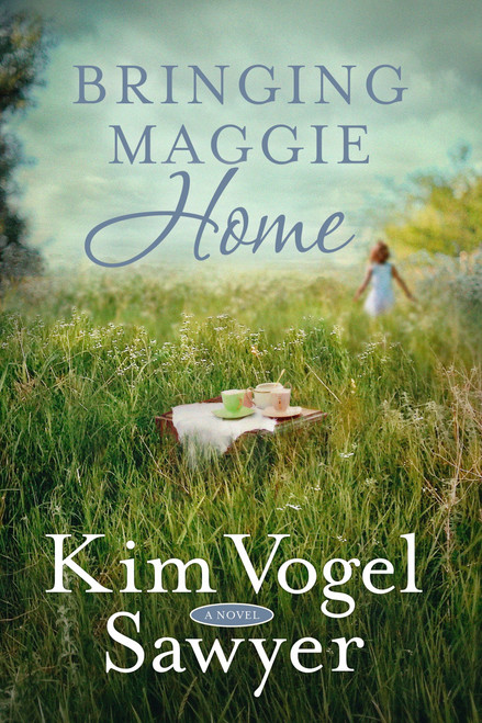 Bringing Maggie Home (A Novel) by Kim Vogel Sawyer, 9780735290037