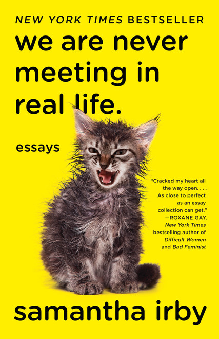 We Are Never Meeting in Real Life. (Essays) by Samantha Irby, 9781101912195