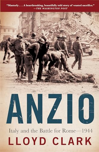 Anzio (Italy and the Battle for Rome - 1944) by Lloyd Clark, 9780802143266