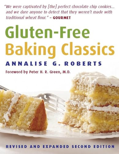 Gluten-Free Baking Classics by Annalise G. Roberts, 9781572840997