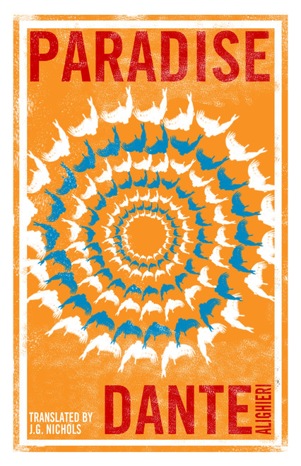 Paradise: Dual Language and New Verse Translation - 9781847496478 by Dante Alighieri, J.G. Nichols, 9781847496478