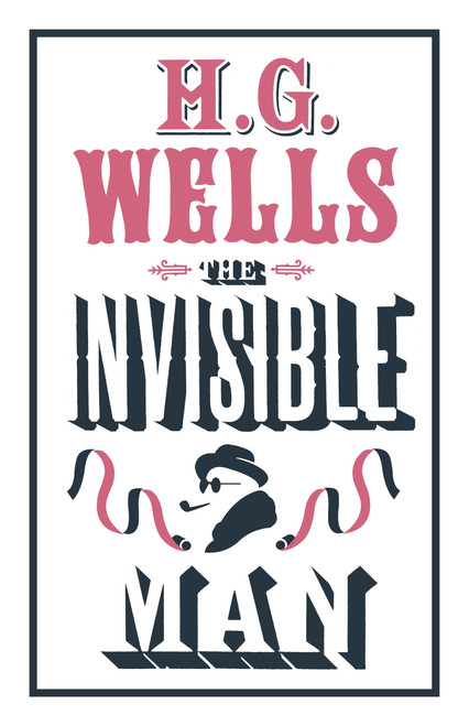 The Invisible Man (Annotated Edition (Alma Classics Evergreens)) - 9781847496294 by H.G. Wells, 9781847496294