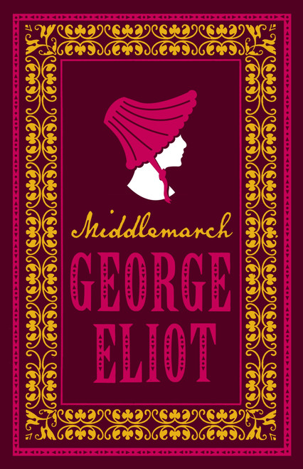 Middlemarch (Annotated Edition (Alma Classics Evergreens)) by George Eliot, 9781847496041