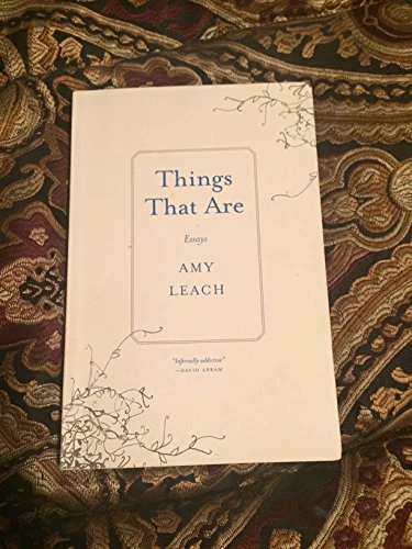 Things That Are (Essays) by Amy Leach, 9781571313515