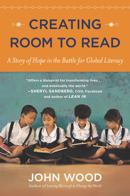 Creating Room to Read (A Story of Hope in the Battle for Global Literacy) by John Wood, 9780142180501