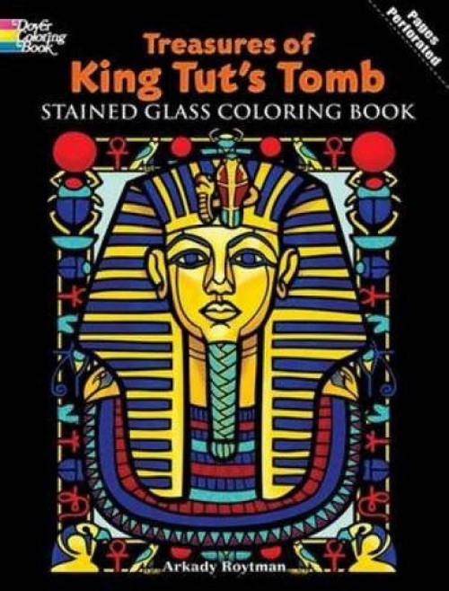 Treasures of King Tut's Tomb Stained Glass Coloring Book by Arkady Roytman, 9780486469966