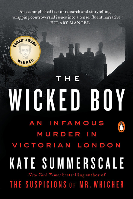 The Wicked Boy (An Infamous Murder in Victorian London) by Kate Summerscale, 9780143110460