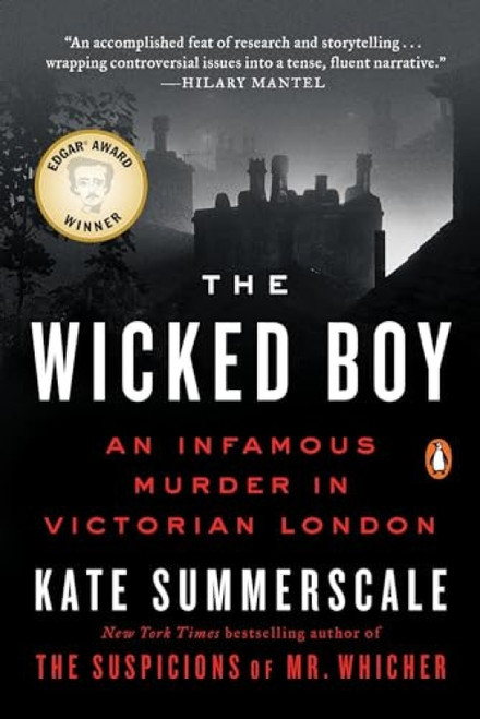 The Wicked Boy (An Infamous Murder in Victorian London) by Kate Summerscale, 9780143110460