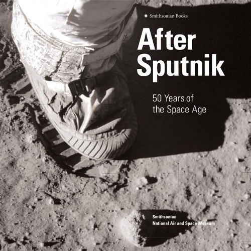 After Sputnik (50 Years of the Space Age) by Martin Collins, 9780060897819