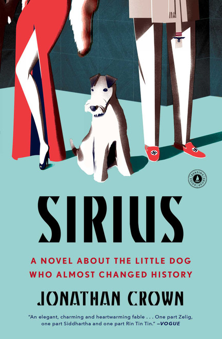 Sirius (A Novel About the Little Dog Who Almost Changed History) - 9781501145001 by Jonathan Crown, 9781501145001