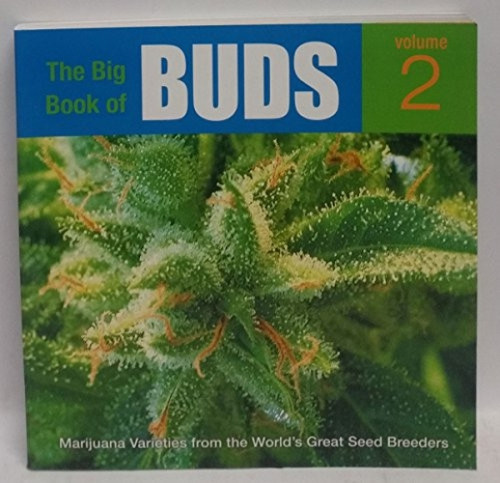 The Big Book of Buds (More Marijuana Varieties from the World's Great Seed Breeders) - 9780932551627 by Ed Rosenthal