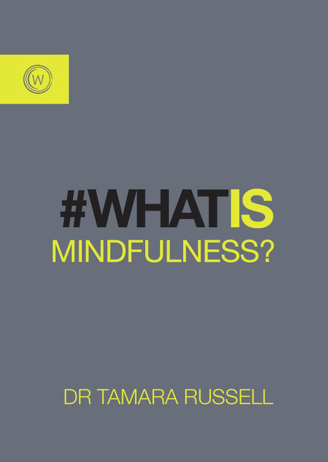 What is Mindfulness? by Tamara Russell, 9781786780157