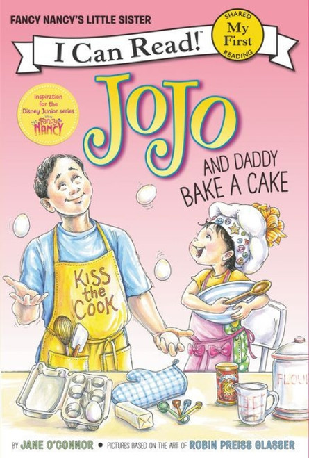 Fancy Nancy: JoJo and Daddy Bake a Cake - 9780062378019 by Jane O'Connor, Robin Preiss Glasser