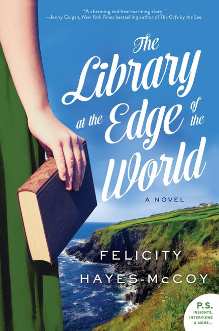 The Library at the Edge of the World (A Novel) by Felicity Hayes-McCoy, 9780062663726