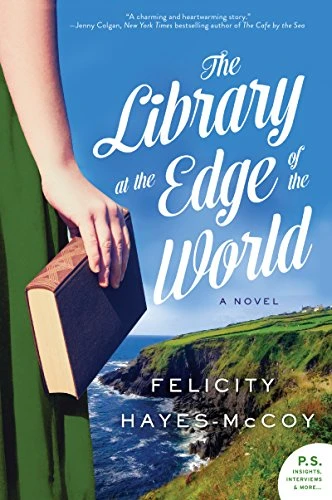 The Library at the Edge of the World (A Novel) by Felicity Hayes-McCoy, 9780062663726
