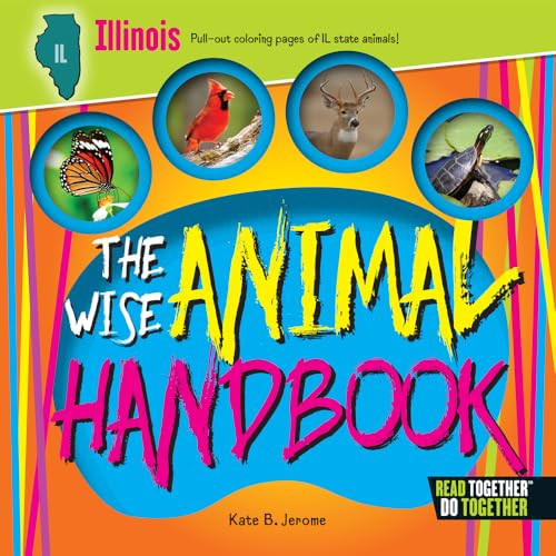 The Wise Animal Handbook Illinois by Kate Boehm Jerome, 9780738528182
