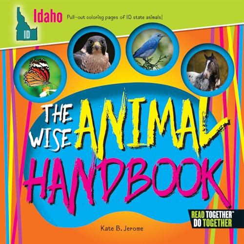The Wise Animal Handbook Idaho by Kate Boehm Jerome, 9780738528175