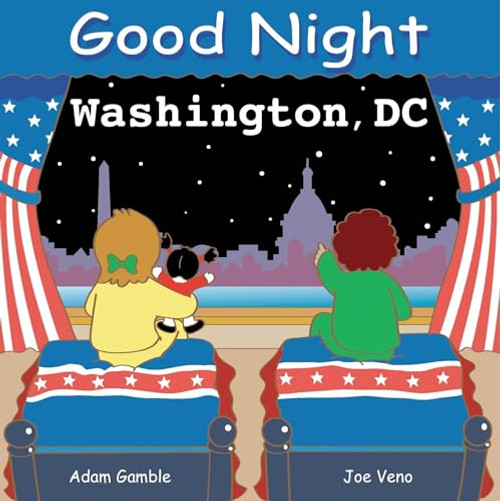Good Night Washington, DC by Adam Gamble, Joe Veno, 9780977797912