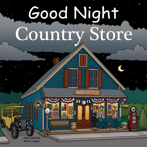 Good Night Country Store by Adam Gamble, Mark Jasper, 9781602190443