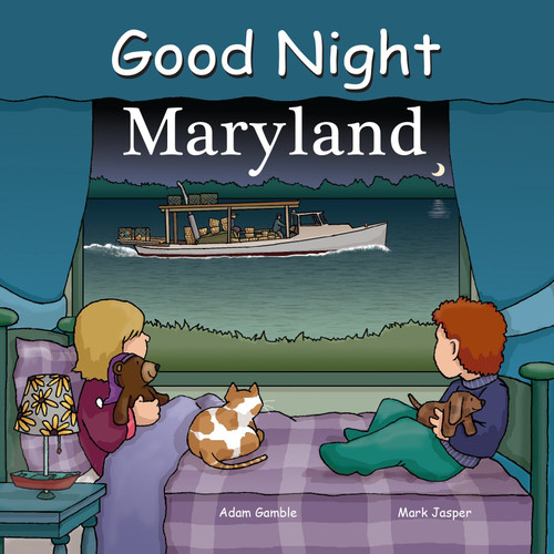 Good Night Maryland by Adam Gamble, Mark Jasper, Anne Rosen, 9781602190467