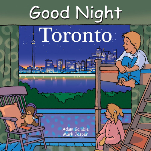 Good Night Toronto by Adam Gamble, Mark Jasper, Harvey Stevenson, 9781602190481