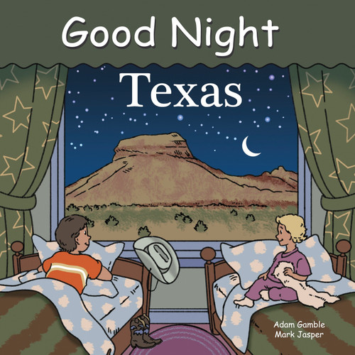Good Night Texas by Adam Gamble, Mark Jasper, Harvey Stevenson, 9781602190535