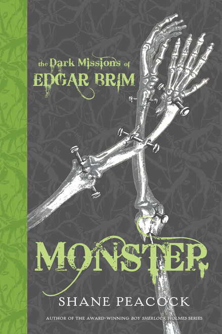 The Dark Missions of Edgar Brim: Monster by Shane Peacock, 9781770497016