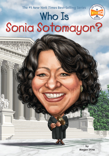 Who Is Sonia Sotomayor? by Megan Stine, Who HQ, Dede Putra, 9780399541926