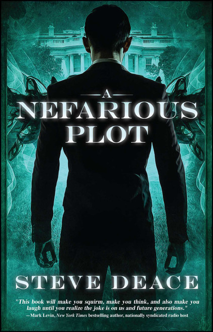 A Nefarious Plot by Steve Deace, 9781682611524