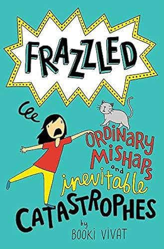 Frazzled #2: Ordinary Mishaps and Inevitable Catastrophes by Booki Vivat, Booki Vivat, 9780062398819