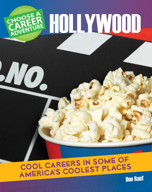 Choose a Career Adventure in Hollywood by Don Rauf, 9781634719117