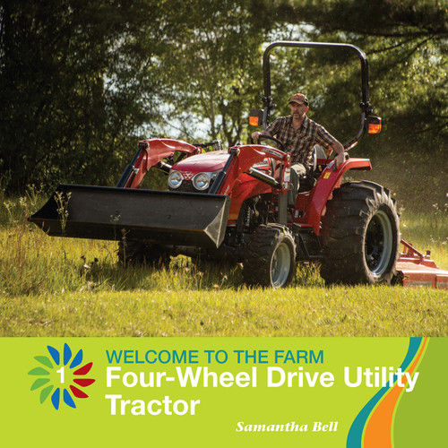 Four-Wheel Drive Utility Tractor by Samantha Bell, 9781634710381