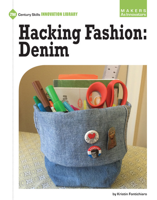 Hacking Fashion: Denim by Kristin Fontichiaro, 9781634714167