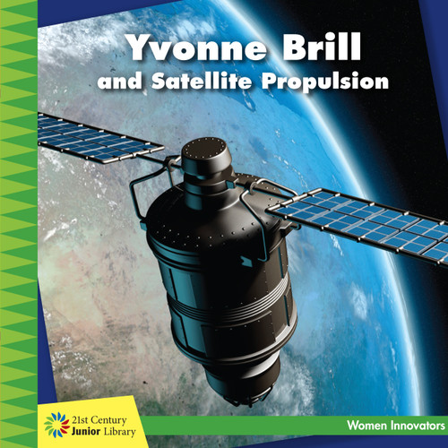 Yvonne Brill and Satellite Propulsion by Ellen Labrecque, Lauren McCullough, 9781634721844