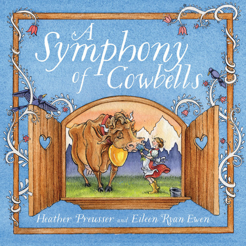 A Symphony of Cowbells by Heather Preusser, Eileen Ryan Ewen, 9781585369683