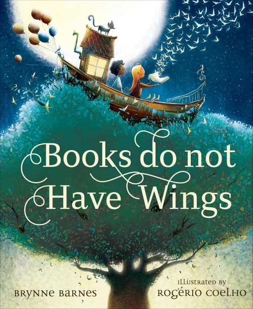 Books Do Not Have Wings by Brynne Barnes, Rogério Coelho, 9781585369645
