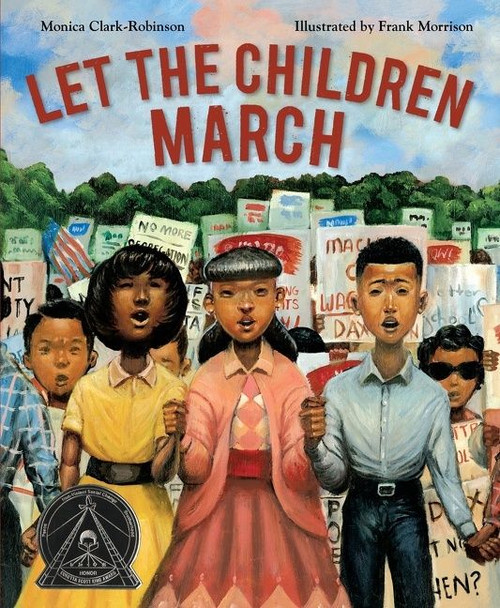 Let the Children March by Monica Clark-Robinson, Frank Morrison, 9780544704527