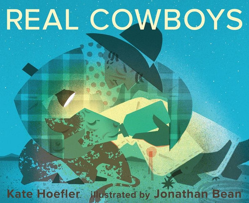 Real Cowboys by Kate Hoefler, Jonathan Bean, 9780544148925