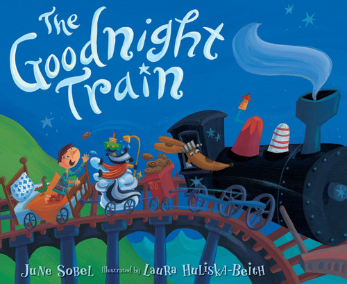 The Goodnight Train - 9781328740021 by June Sobel, Laura Huliska-Beith, 9781328740021