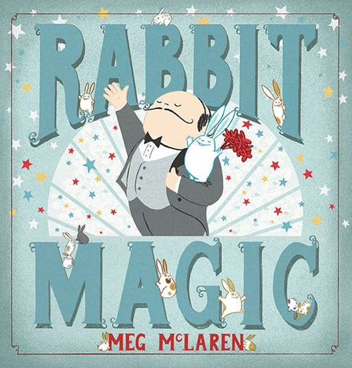 Rabbit Magic by Meg McLaren, Meg McLaren, 9780544784697