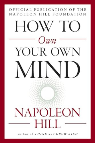 How to Own Your Own Mind by Napoleon Hill, 9780143111528