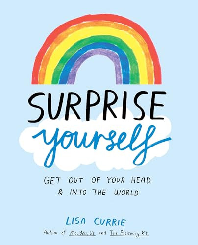 Surprise Yourself (Get Out of Your Head and Into the World) by Lisa Currie, 9780143130871