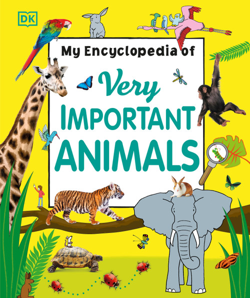 My Encyclopedia of Very Important Animals by DK, 9781465461988