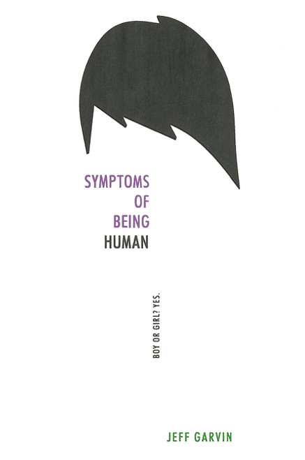 Symptoms of Being Human - 9780062382870 by Jeff Garvin, 9780062382870